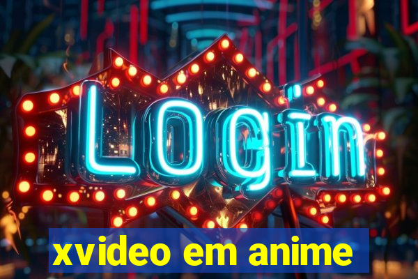 xvideo em anime